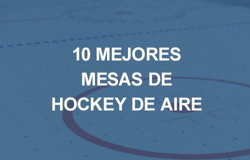 10 Mejores mesas de hockey de aire