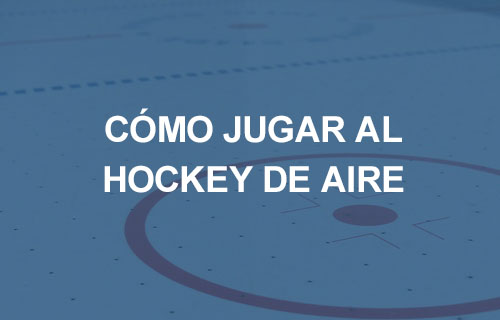 cómo jugar al hockey de aire